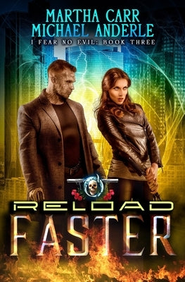 Reload Faster: An Urban Fantasy Action Adventure by Anderle, Michael