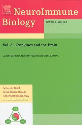 Cytokines and the Brain: Volume 6 by Phelps, Christopher P.