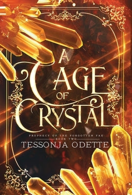 A Cage of Crystal by Odette, Tessonja