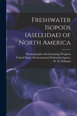 Freshwater Isopods (Asellidae) of North America by United States Environmental Protection
