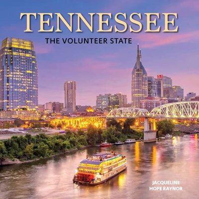 Tennessee: The Volunteer State by Raynor, Jacqueline Hope