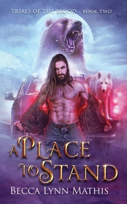 A Place To Stand by Mathis, Becca Lynn
