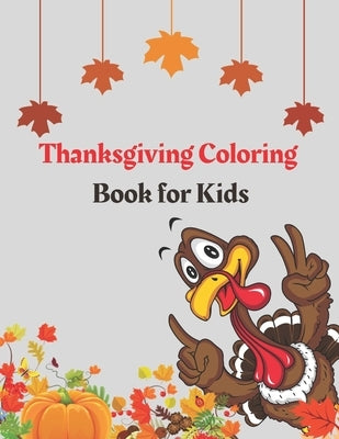 Thanksgiving Coloring Book for Kids: 70 Cute, Easy & Fun Images by Malak, Robin