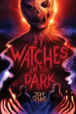 It Watches in the Dark by Strand, Jeff