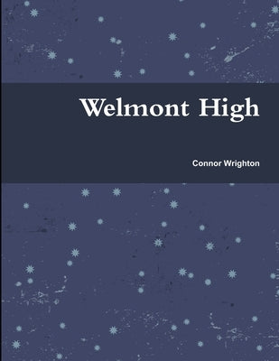 Welmont High by Wrighton, Connor