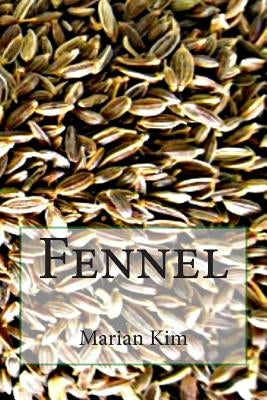 Fennel by Kim, Marian