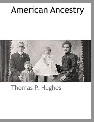 American Ancestry by Hughes, Thomas Patrick