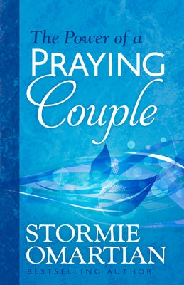 The Power of a Praying Couple by Omartian, Stormie