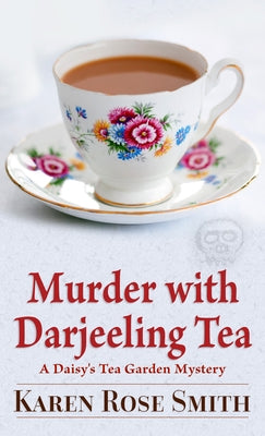 Murder with Darjeeling Tea by Smith, Karen Rose