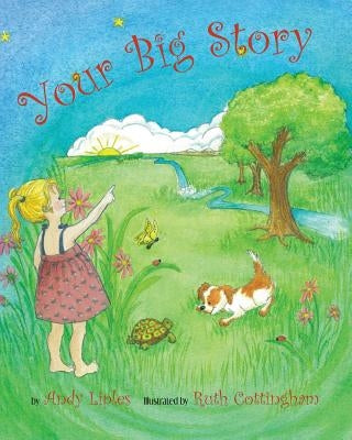 Your Big Story by Liples, Andy