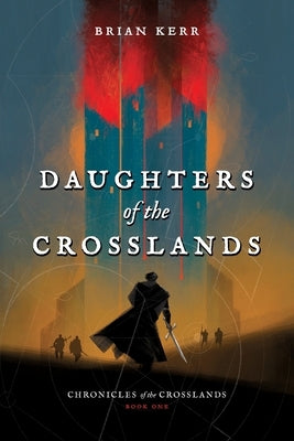Daughters of the Crosslands by Kerr, Brian