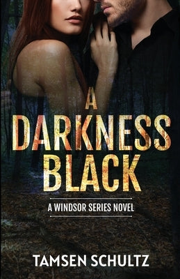 A Darkness Black by Schultz, Tamsen