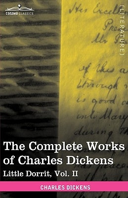 The Complete Works of Charles Dickens (in 30 Volumes, Illustrated): Little Dorrit, Vol. II by Dickens, Charles