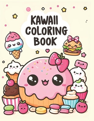 Sweet Treats, Food & Snacks Coloring Book for Kids Ages 4-8: Kawaii Desserts, Cupcakes, Ice Creams, Donuts for Boys Girls to colour by Kimmons, Judy