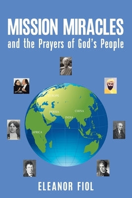 Mission Miracles and the Prayers of God's People by Fiol, Eleanor