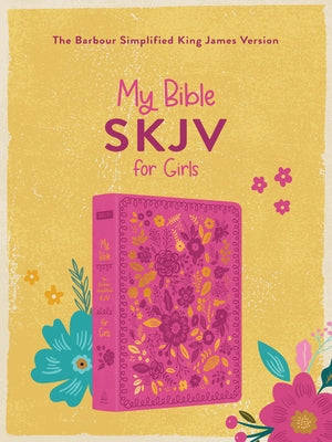 My Bible Skjv for Girls (Pink and Gold Florals) by Hudson, Christopher D.