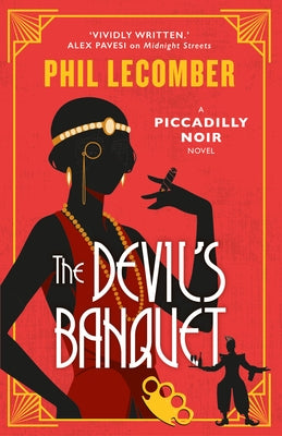 The Devil's Banquet: The Piccadilly Noir Series by Lecomber, Phil