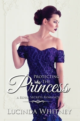 Protecting the Princess by Whitney, Lucinda