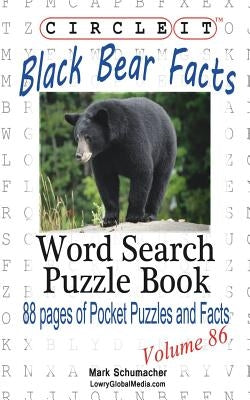 Circle It, Black Bear Facts, Word Search, Puzzle Book by Lowry Global Media LLC