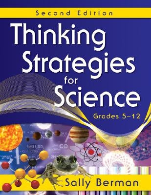 Thinking Strategies for Science, Grades 5-12 by Berman, Sally