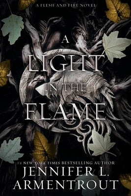 A Light in the Flame: A Flesh and Fire Novel by Armentrout, Jennifer L.