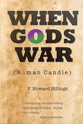 When Gods War (Roman Candle) by Billings, F. Howard