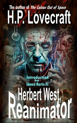 Herbert West, Reanimator by Lovecraft, H. P.