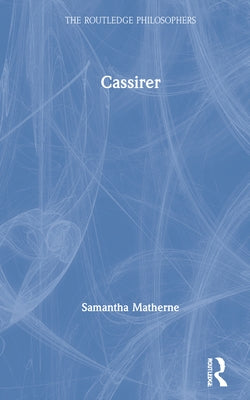 Cassirer by Matherne, Samantha