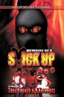 Memoirz of a Stick Up Kid by Capone, Tone
