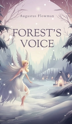 Forest's Voice by Flowman, Augustus
