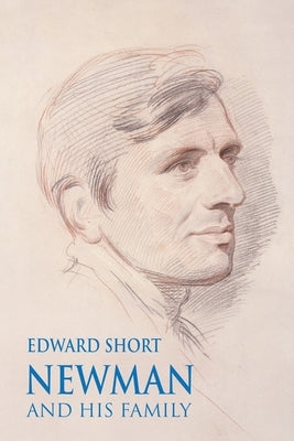Newman and his Family by Short, Edward