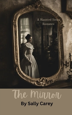 The Mirror by Carey, Sally