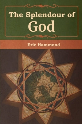 The Splendour of God by Hammond, Eric