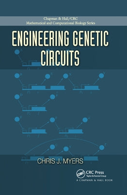 Engineering Genetic Circuits by Myers, Chris J.