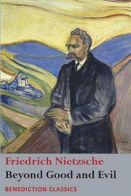 Beyond Good and Evil by Nietzsche, Friedrich Wilhelm