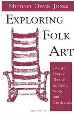 Exploring Folk Art by Jones, Michael