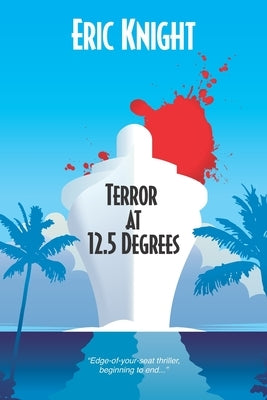 Terror at 12.5 Degrees by Knight, Eric