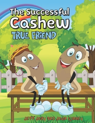 The Successful Cashew - True Friend by Kinney, John