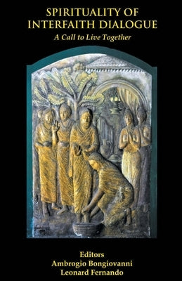 Spirituality of Interfaith Dialogue by Bongiovanni, Ambrogio