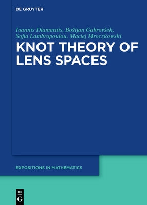 Knot Theory of Lens Spaces by Diamantis, Ioannis