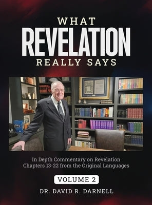 What Revelation Really Says by Darnell, David