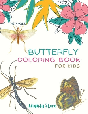 Butterfly Coloring Book: Butterfly Coloring Book for Kids: Butterflys Coloring Book For kids 40 Big, Simple and Fun Designs: Ages 3-8, 8.5 x 11 by Store, Ananda
