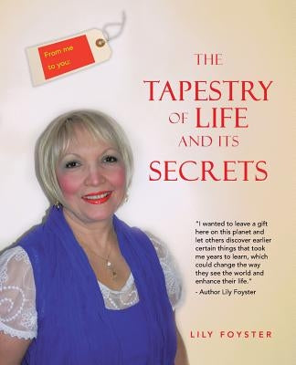 From Me to You the Tapestry of Life and Its Secrets by Foyster, Lily