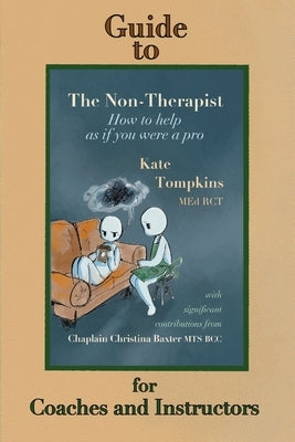 Guide to The Non-Therapist: for Coaches and Instructors by Tompkins, Kate