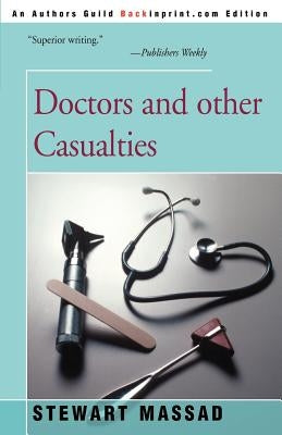 Doctors and Other Casualties by Massad, Stewart