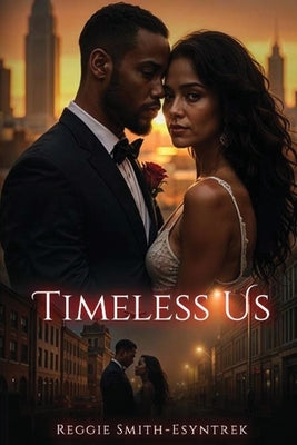 Timeless Us by Smith, Reginald A.