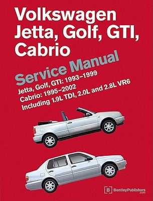 Volkswagen Jetta, Golf, GTI: 1993, 1994, 1995, 1996, 1997, 1998, 1999 Cabrio: 1995, 1996, 1997, 1998, 1999, 2000, 2001, 2002 (A3 Platform) Service Man by Bentley Publishers