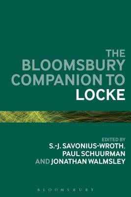 The Bloomsbury Companion to Locke by Savonius-Wroth, S. -J