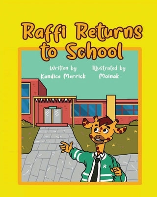 Raffi Returns to School by Merrick, Kandice