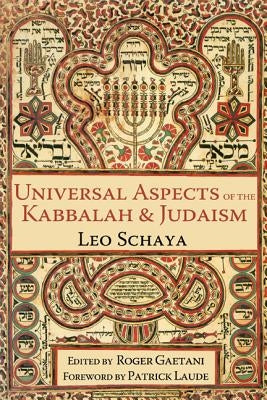 Universal Aspects of the Kabbalah & Judaism by Schaya, Leo